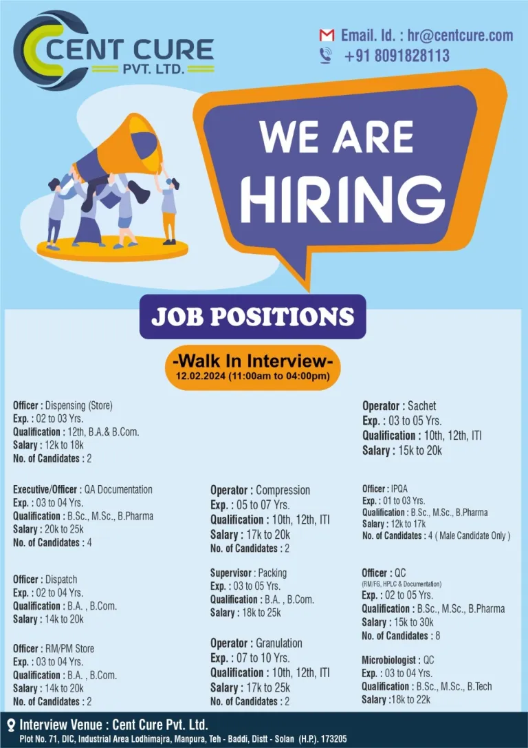 CENT CURE Pvt. Ltd - Walk-In Interviews on 12th Feb’ 2024 for Q, QC, QC-Micro, Dispensing, Stores, Dispatch, Packing, Compression, Granulation, Sachet, IPQA